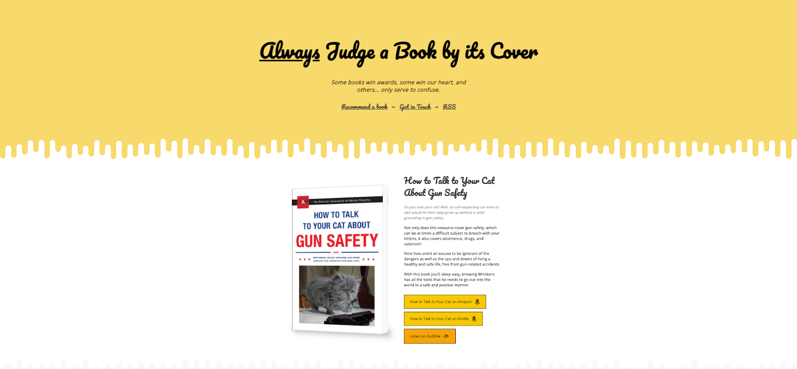 Website featuring a yellow banner with thick, cursive text 'Always Judge a Book by its Cover' and a gag book 'How to Talk to Your Cat About Gun Safety' available for purchase.