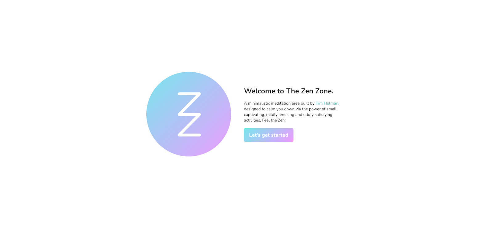 Gradient pastel blue, purple, and pink logo with black text, 'Welcome to The Zen Zone.' Below features descriptive text and a gradient pastel 'Let's get started' button.