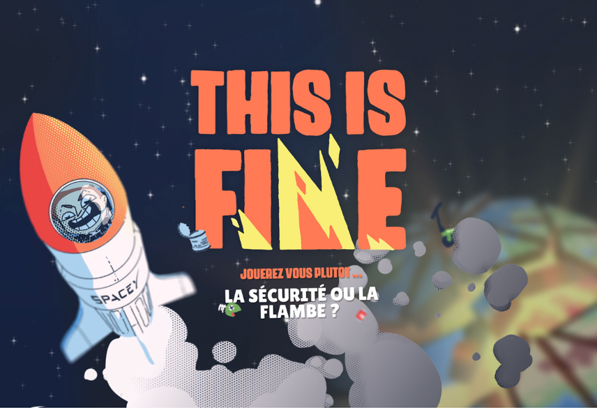 Promotional graphic for the ‘This is Fine’ game designed by Baron Maxime and Angèle Bappel and developed by Risser Axel and Pierre Martinière.