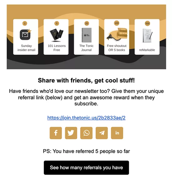 Referral program advertisement showing rewards for sharing The Tonic newsletter: Sunday insider email, 101 Lessons eBook, The Tonic Journal, free shoutout, and reMarkable tablet.