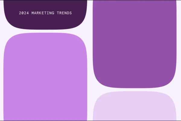 6 marketing trends to look out for in 2024