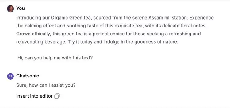 Screenshot of a Chatsonic interface displaying a conversation about organic green tea sourced from Assam hill station, highlighting its benefits and flavor, along with an exchange on assistance with text.