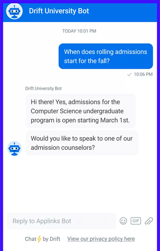 Screenshot of a chat with Drift University Bot. User asks about fall rolling admissions. Bot replies that admissions for the Computer Science undergraduate program start March 1st and offers a counselor.