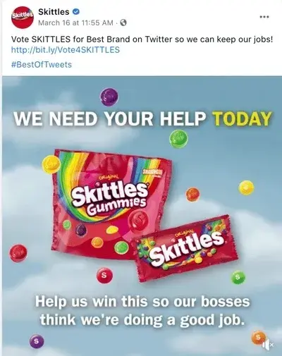 Screencap of a Skittles tweet. “We need your help today. Help us win this so our bosses think we’re doing a good job.”