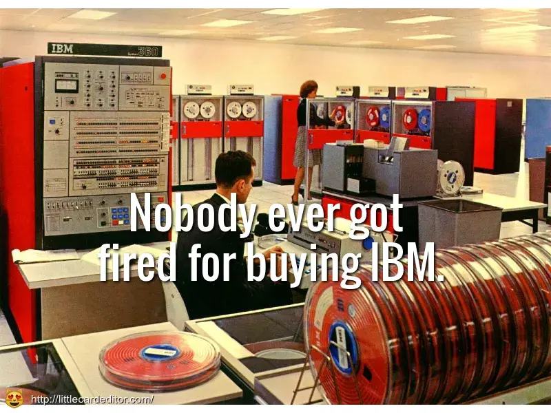 Copywriting insights example: Popular IBM saying