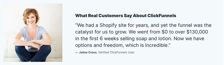 A customer testimonial for ClickFunnels highlighting significant business growth, featuring a person sitting cross-legged and smiling. The testimonial mentions switching from Shopify and achieving $130,000 in six weeks.