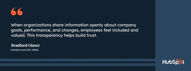 internal marketing strategy; quote from Bradford Glaser, president and CEO at HRDQ; When organizations share information openly about company goals, performance, and changes, employees feel included and valued. This transparency helps build trust.