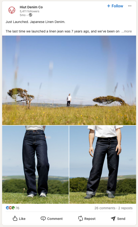 A LinkedIn post by Hiut Denim Co. featuring people wearing jeans and the copy, “Just launched. Japanese Linen Denim.”