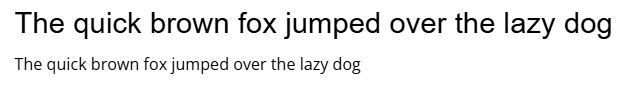 A screenshot of the sentence “The quick brown fox jumped over the lazy dog” in Open Sans font, as a heading and as body text.